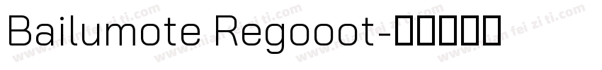Bailumote Regooot字体转换